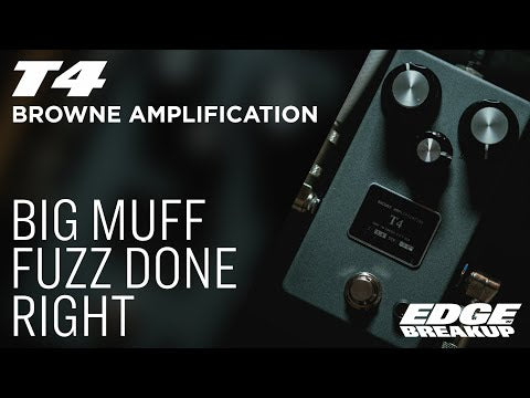 BROWNE AMPLIFICATION T4 FUZZ PEDAL VIDEO DEMO BY BROWNE AMPLIFICATION MAIN