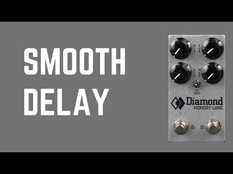 DIAMOND MEMORY LANE DELAY  SMOOTH DELAY OFFICIAL PEDAL DEMO VIDEO