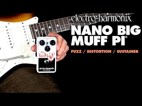 ELECTRO-HARMONIX EHX NANO BIG MUFF PI  OFFICIAL VIDEO DEMO BY BILL RUPPERT