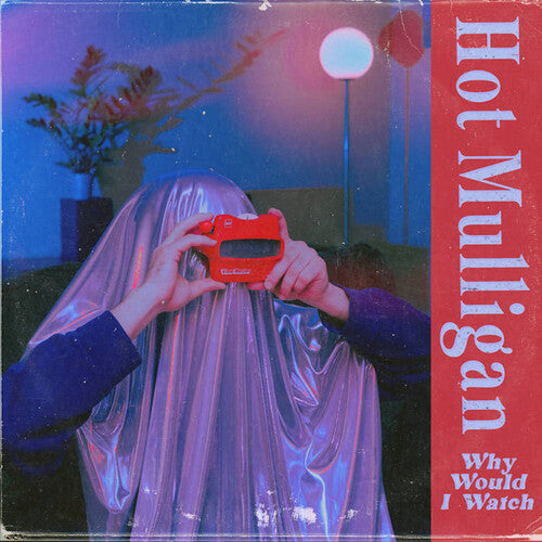 Hot Mulligan - Why Would I Watch [Laguna]