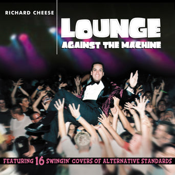 Richard Cheese - Lounge Against The Machine - [Purple]