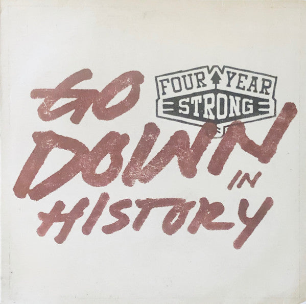 Four Year Strong - Go Down In History