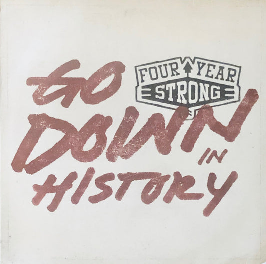 Four Year Strong - Go Down In History