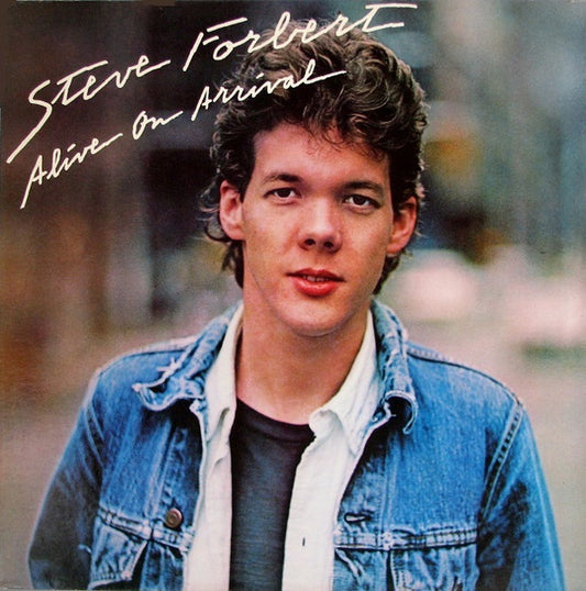 Steve Forbert – Alive On Arrival - (USED)