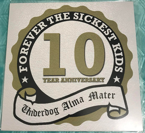 Forever The Sickest Kids - Underdog Alma Mater (10 Year Anniversary)