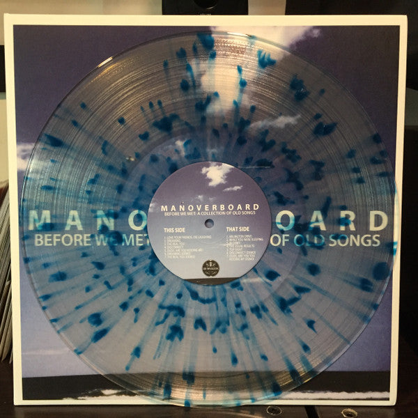 Man Overboard – Before We Met: A Collection Of Old Songs (Clear w/ Sea Blue Splatter) - (USED)