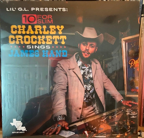 Charley Crockett – Lil' G.L. Presents 10 For Slim: Charley Crockett Sings James Hand - (USED)