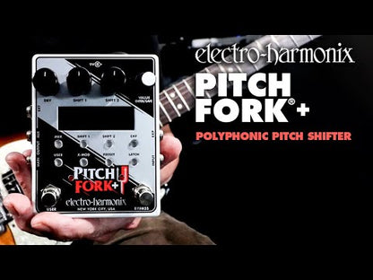 EHX Pitch Fork+ Polyphonic Pitch Shifter