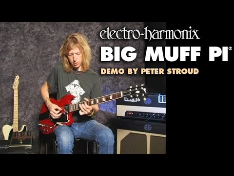  ELECTRO-HARMONIX EHX U.S. BIG MUFF PI  OFFICIAL DEMO VIDEO BY PETER STROUD