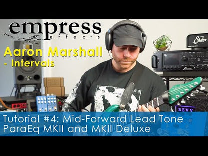  EMPRESS EFFECTS PARAEQ MK II AARON MARSHALL VIDEO DEMO MID FORWARD LEAD TONE DEMO