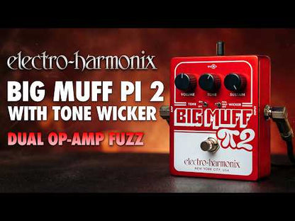 EHX Big Muff 2 with Tone Wicker