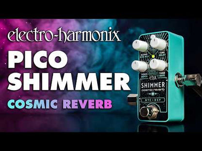 EHX Pico Shimmer Cosmic Reverb